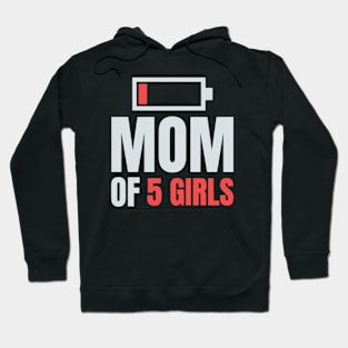 Mom of 5 Girls Shirt Gift from Son Mothers Day Birthday Women Hoodie